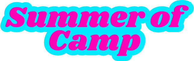 Sticker noting this is a film in our Summer of Camp series.